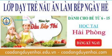 Khóa học đầu bếp nhỉ cho trẻ từ 6 dến 15 tuổi