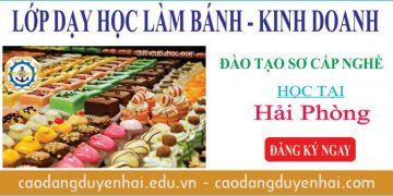 KHÓA HỌC LÀM BÁNH MỞ QUÁN KINH DOANH TẠI HẢI PHÒNG