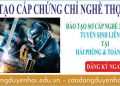 Đào tạo cấp chứng chỉ nghề thợ Hàn tại Hải Phòng